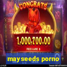 mayseeds porno